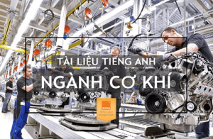 Dịch tiếng anh chuyên ngành cơ khí