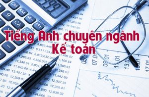 Dịch tiếng anh chuyên ngành kế toán