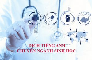 Dịch tiếng Anh chuyên ngành sinh học