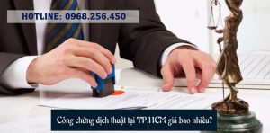 Giá cả dịch vụ công chứng dịch thuật tại TP.HCM