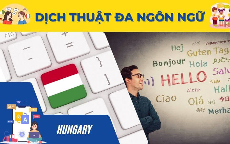 Thách thức trong dịch tiếng Anh sang tiếng Hungary